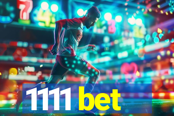 1111 bet